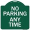 Signmission No Parking Any Time Heavy-Gauge Aluminum Architectural Sign, 18" x 18", GW-1818-9827 A-DES-GW-1818-9827 - alternate 1